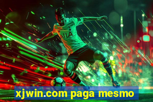 xjwin.com paga mesmo